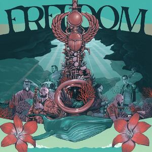 Freedom - Celebrating The Music Of Pharaoh Sanders