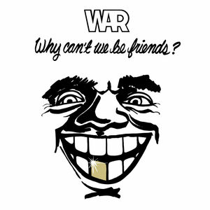 Why Can't We Be Friends? , War