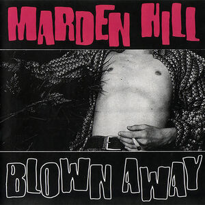 Blown Away , Marden Hill
