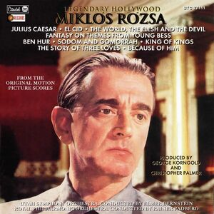 Legendary Hollywood: From The Original Motion Picture Scores , Rozsa