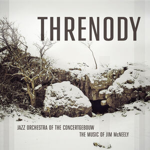 Threnody , Jazz Orchestra of the Concertgebouw