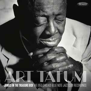 Jewels In The Treasure Box: The 1953 Chicago Blue Note Jazz Club Recordings , Art Tatum