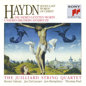 7 Last Words of Christ , Juilliard String Quartet