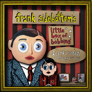 Little Box Of Bobbins: Frank's Fantastic Anthology 1985-1993 [Import]