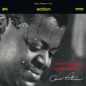 Action (exclusively For My Friends Vol. 1) , Oscar Peterson