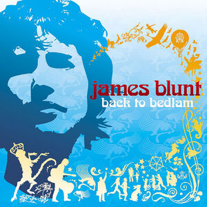 Back To Bedlam , James Blunt