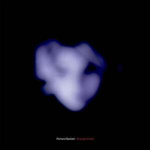 Stranger Inside , Richard Barbieri
