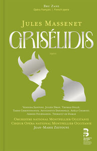 Massenet: Griselidis , Orchestre National Montpellier Occitanie