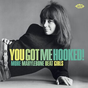 You Got Me Hooked! More Marylebone Beat Girls /  Various [Import]