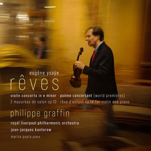 Reves - Violin Concerto in E Minor Poeme Concertan , Philippe Graffin