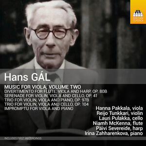 Hans Gal: Music for Viola, Vol. 2 , Hanna Pakkala
