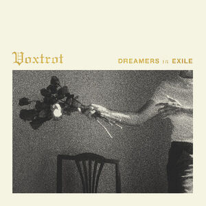 Dreamers in Exile , Voxtrot