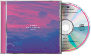 Pipe Dreams Redux , Whirr