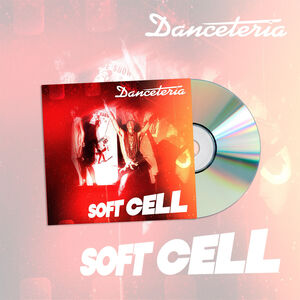 Danceteria , Soft Cell