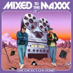 Mixed To The Maxxx: Part 2 , Dave Lee