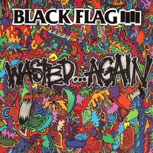 Wasted Again , Black Flag