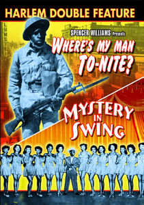 Where's My Man, To-Nite? /  Mystery in Swing (Harlem Double Feature)