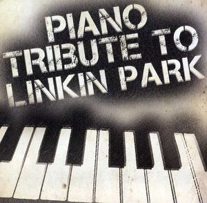 Piano tribute to Linkin Park