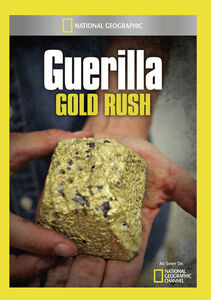 Guerilla Gold Rush
