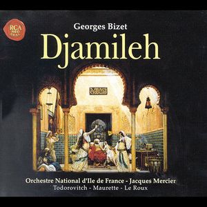 Djamileh , G. Bizet