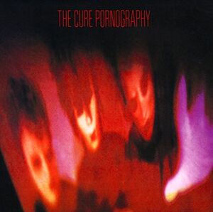 Pornography - Remastered 180-Gram Black Vinyl [Import] , The Cure