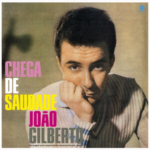 Chega De Saudade [Import] , João Gilberto