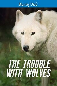 The Trouble With Wolves