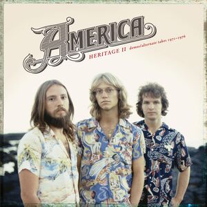 Heritage Ii: Demos /  Alternate Takes 1971-1976 , America