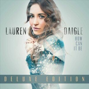 How Can It Be (Deluxe Edition) , Lauren Daigle