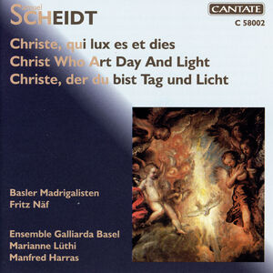 Christ Who Art Day & Light , Basler Madrigalisten Ensemble Galliarda Basel Naf Luhti Harras