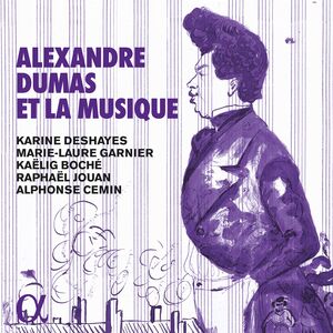 Alexandre Dumas Et la Musique