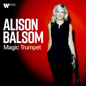 Magic Trumpet [best Of] , Alison Balsom