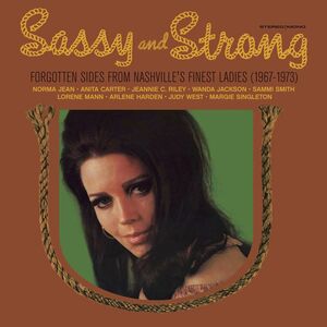 Sassy & Strong: Forgotten Sides From Nashville's Finest Ladies (67-73)