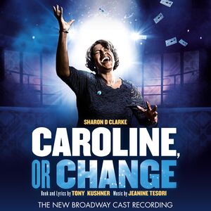 Caroline, or Change (The New Broadway Cast Recording) [Explicit Content]