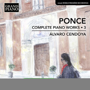 Complete Piano Works , Alvaro Cendoya