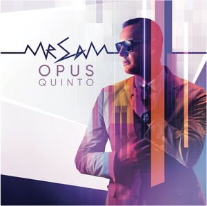 Opus Quinto , Mr Sam
