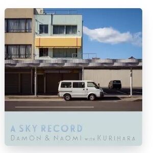 A Sky Record , Damon & Naomi