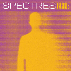 Presence , Spectres