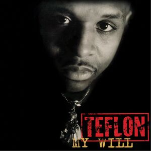 My Will , Teflon