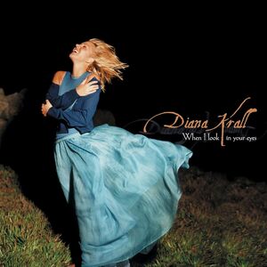 When I Look In Your Eyes (Verve Acoustic Sounds Series) , Diana Krall