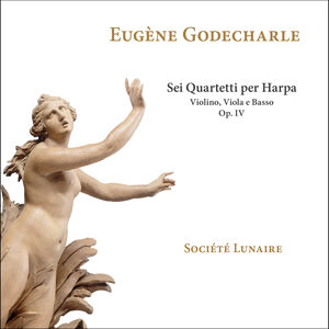 Sei Quartetti Per Harpa Violino Viola E Basso Op.4 , Societe Lunaire