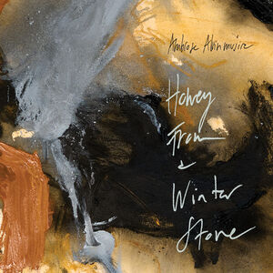 Honey From A Winter Stone , Ambrose Akinmusire