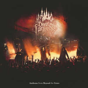 Anthems From Beyond The Grave - Live In Europe 2023 , Dark Fortress
