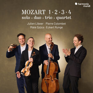 Mozart 1 2 3 4 - Solo, Duo, Trio, Quartet , Julien Libeer