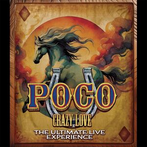 Crazy Love: The Ultimate Live Experience , Poco