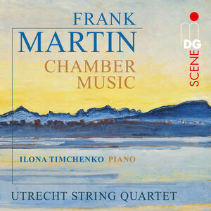 Martin: Chamber Music , Utrecht String Quartet