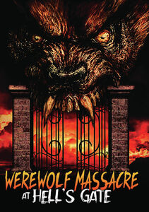 Werewolf Massacre At Hell's Gate