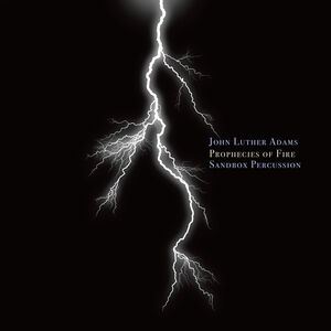 Prophecies of Fire , Sandbox Percussion