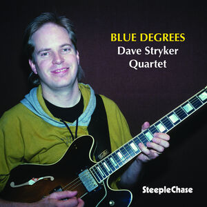 Blue Degrees , Dave Stryker