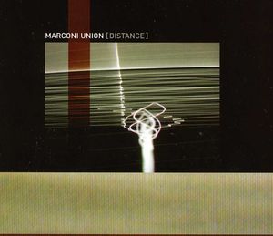 Distance , Marconi Union
